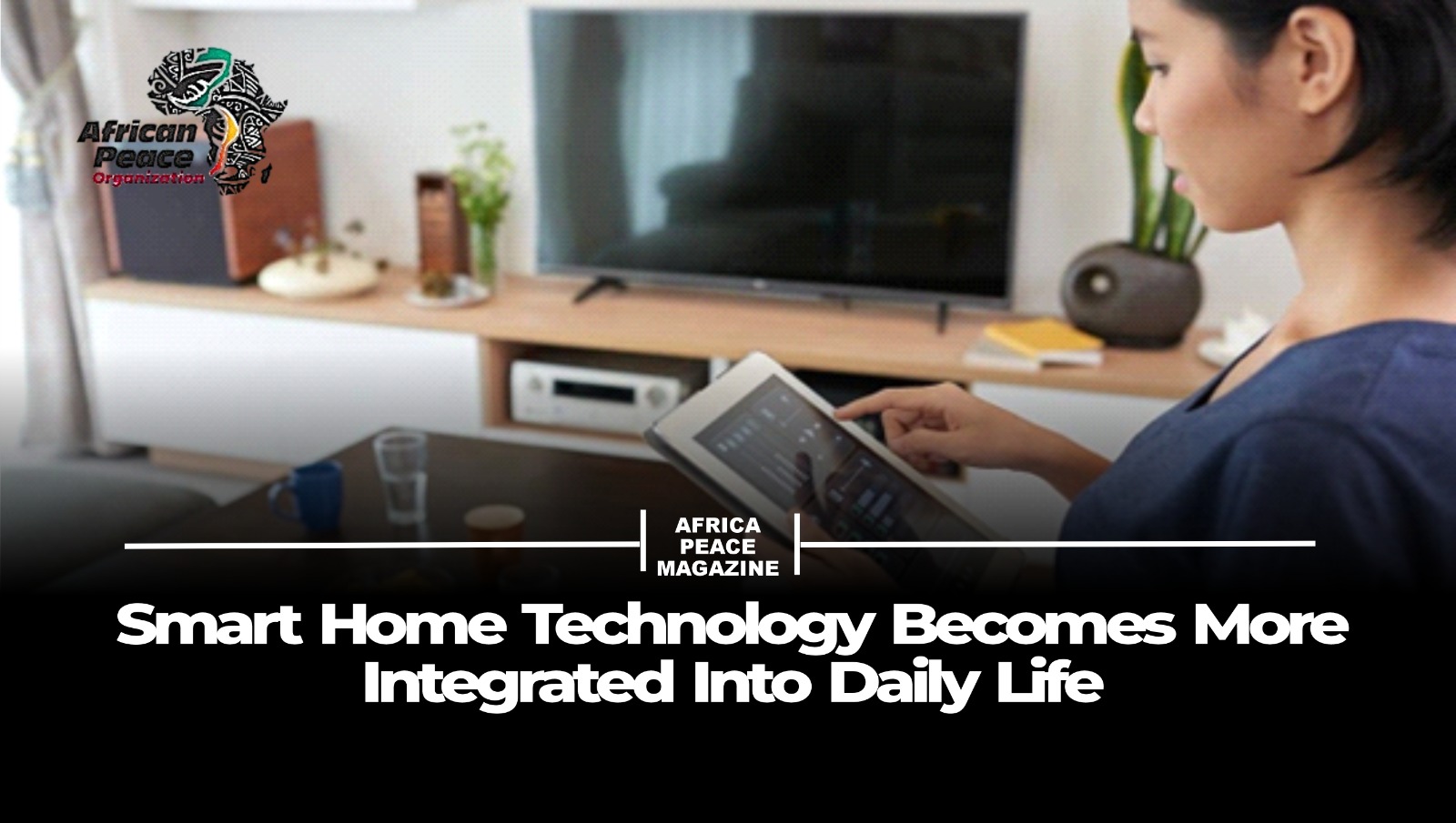 Smart Home Technology Becomes More Integrated Into Daily Life